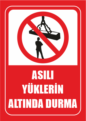 Asılı Yüklerin Altında Durma