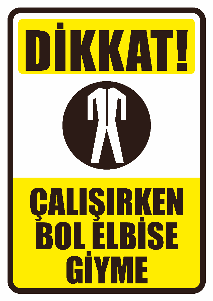 Dikkat Çalışırken Bol Elbise Giyme