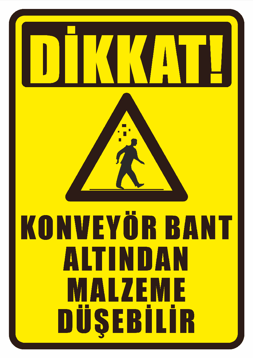 Dikkat Konveyör Bant Altından Malzeme Düşebilir