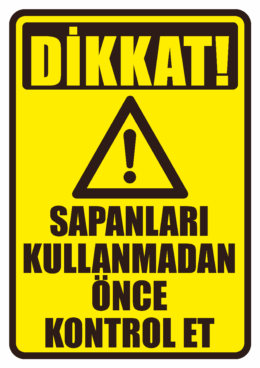 Dikkat Sapanları Kullanmadan Önce Kontrol Et
