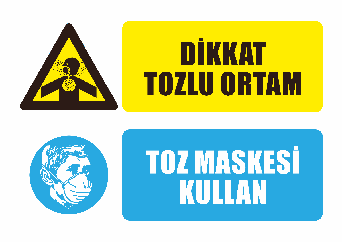 Dikkat Tozlu Ortam Toz Maskesi Kullan