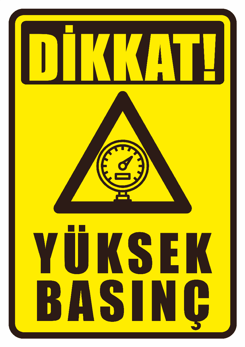 Dikkat Yüksek Basınç