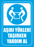 Aşırı Yükleri Taşırken Yardım Al