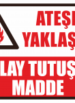 Ateşle Yaklaşma Kolay Tutuşan Madde
