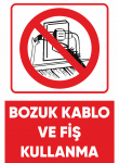 Bozuk Kablo ve Fiş Kullanma