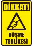 Dikkat Düşme Tehlikesi