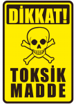 Dikkat Toksik Madde