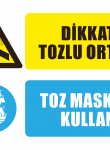 Dikkat Tozlu Ortam Toz Maskesi Kullan