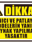 Dikkat Yanıcı ve Patlayıcı Maddelerin Yanında Kaynak Yapılması Yasaktır