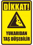 Dikkat Yukarıdan Taş Düşebilir