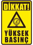 Dikkat Yüksek Basınç