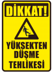 Dikkat Yüksekten Düşme Tehlikesi