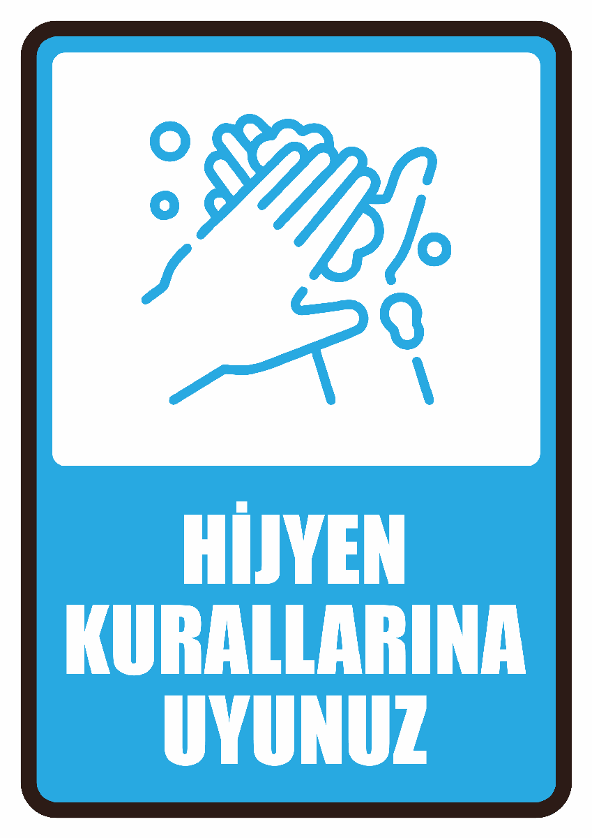 Hijyen Kurallarına Uyunuz