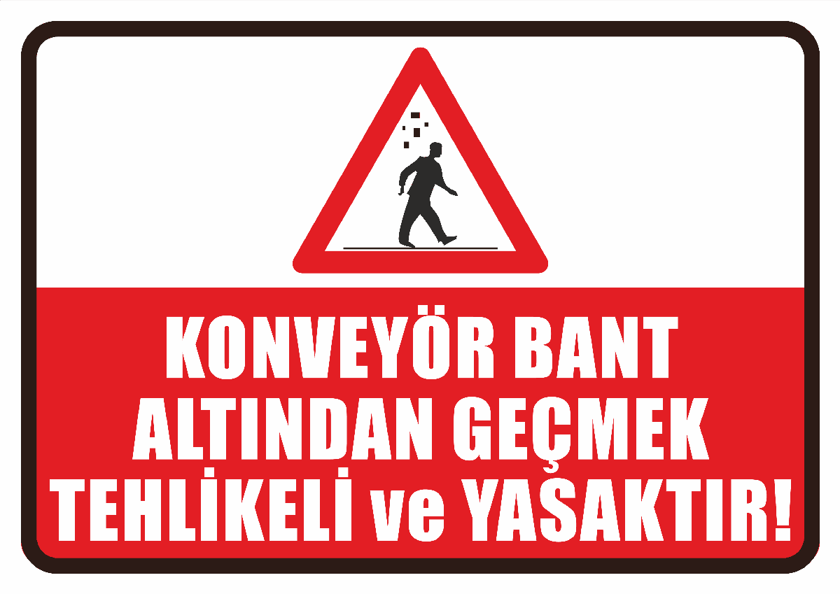 Konveyör Bant Altından Geçmek Tehlikeli ve Yasaktır